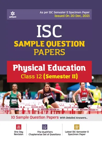 Arihant ISC Semester 2 Physical Education Class 12 Sample Question Papers (As per ISC Semester 2 Specimen Paper)