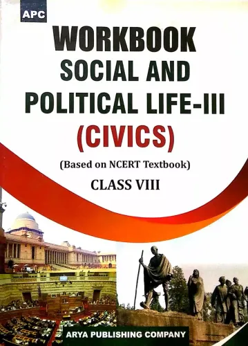 Workbook Social and Political Life-III (Civics) Class- 8 (based on NCERT textbooks) 