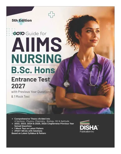 Disha GoTo Guide for AIIMS Nursing B.Sc. Hons. Entrance Test 2027 with Previous Year Questions & 1 Mock Test 5th Edition | Physics, Chemistry, Biology, General Knowledge & Aptitude