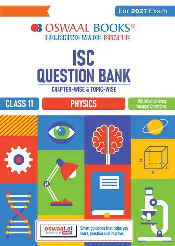 Class 11 ISC Physics Question Bank | Chapter-wise & Topic-wise with Competency Based Questions | For 2027 Exam | Self-Assessment Papers | Revision Notes