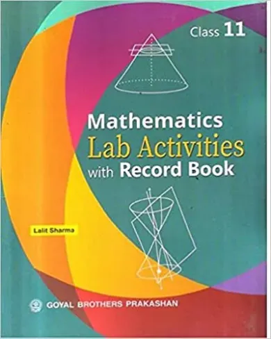 Mathematics Lab Activities with Record Book Class 11 by Lalit Sharma Paperback – 1 January 2022