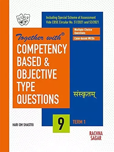 Together with Competency Based & Objective Type Questions (MCQs) Term I Sanskritam for Class 9 ( For 2021 Nov-Dec Examination)