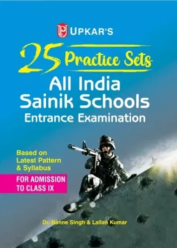 25 Practice Sets All India Sainik Schools Entrance Examination (For Admission To Class- 9)