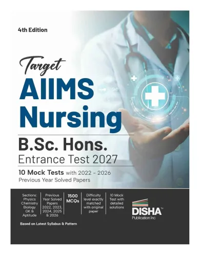 Disha Target AIIMS Nursing B.Sc. Hons. Entrance Test 2027 - 10 Mock Tests with 2022 - 2026 Previous Year Solved Papers 4th Edition| Physics, Chemistry, Biology, General Knowledge & Aptitude