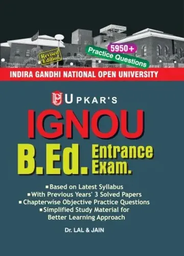 Upkar's IGNOU B.Ed. Entrance Exam Guide 2026 | Based on Latest Syllabus | 5950+ Practice Questions | Previous Years’ 3 Solved Papers | Chapter-wise Objective Questions | Revised Edition