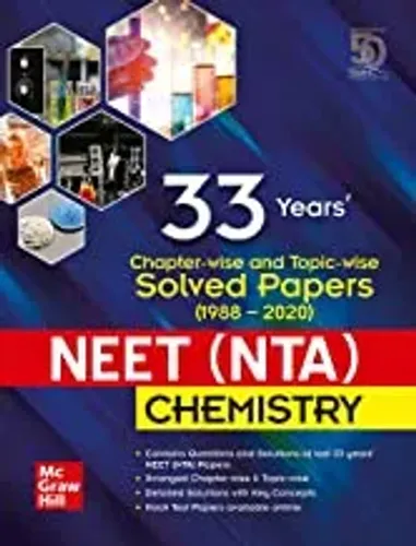 33 Years’ Chapter-wise and Topic-wise Solved Papers (1988 – 2020) NEET (NTA) Chemistry