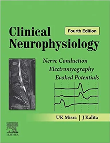 Clinical Neurophysiology: Nerve Conduction, Electromyography, Evoked Potentials, 4e