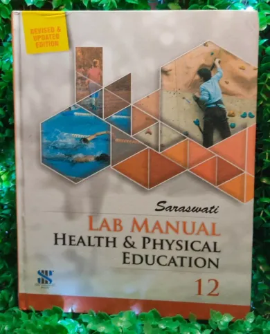 SARASWATI LAB MANUAL HEALTH & PHYSICAL EDUCATION (Hard Cover )