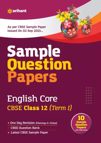 Arihant CBSE Term 1 English Core Sample Papers Questions for Class 12 MCQ Books for 2021 (As Per CBSE Sample Papers issued on 2 Sep 2021)