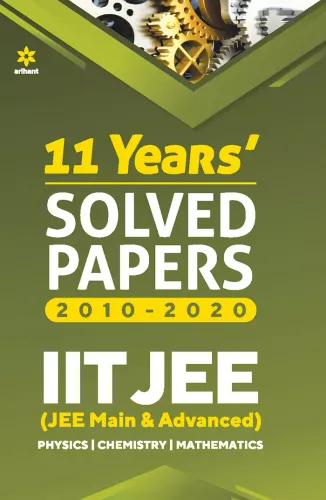 11 Years Solved Papers IIT JEE Mains & Advanced 2021