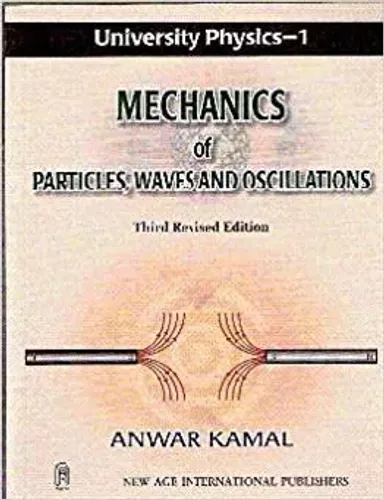 University Physics-1 Mechanics of Particles Waves and Oscillations