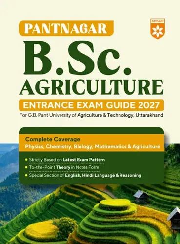Pantnagar B.Sc. Agriculture Entrance Exam Guide 2027 | For G.B. Pant University of Agriculture & Technology Uttarakhand | Physics, Chemistry, Biology, Mathematics & Agriculture | Latest Exam Pattern