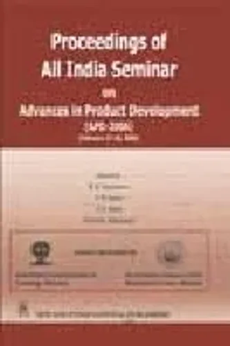 Proceedings of All India Seminar on Advances in Product Development (APD-2006)