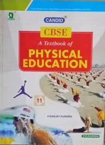 A Text Book Of : Physical Education Class 11