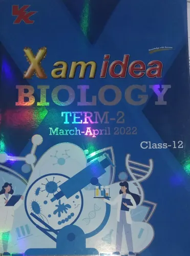 Xam idea Class 12 Biology Book For CBSE Term 2 Exam (2021-2022) With New Pattern Including Basic Concepts, NCERT Questions and Practice Questions Paperback – 15 December 2021