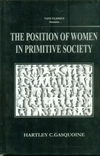 The Position of Woman in Primitive Society: A Study Of The Matriarchy
