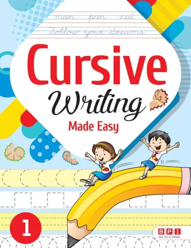 Cursive Writing Made Easy 1 - (FOR Class 1)