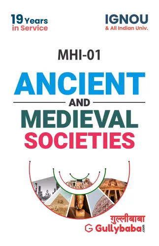 Ignou MA (Latest Edition) MHI-1 Ancient And Medieval Societies, IGNOU Help Books with Solved Sample Question Papers and Important Exam Notes Gullybaba 