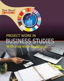 Project Work in Business Studies Class XII - SBPD Publications