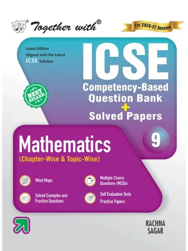 Together with ICSE Question Bank Class 9 Maths for 2027 exams| With Competency Based Questions, Self-evaluation Tests & Practice Papers (ICSE / ISC Board)