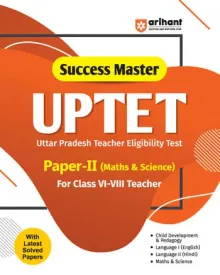 Success Master UPTET Paper 2 (Class VI-VIII)| Maths & Science Teacher | Child Development, Hindi, English, Maths & Science | Solved Papers & Practice Sets