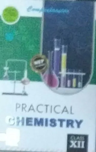 Comp. Practical Chemistry for class 12 Latest Edition 2024