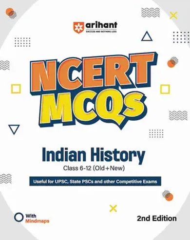 NCERT MCQs Indian History (Class 6-12) | 2nd Revised Edition | For UPSC and Other Competitive Exams | English Medium