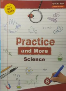 Practice And More- Science For Class 8