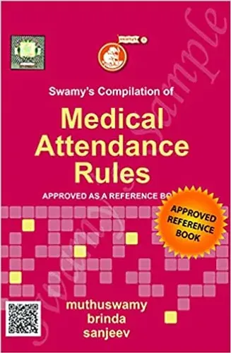 SWAMYS COMPILATION OF MEDICAL ATTENDANCE RULES 