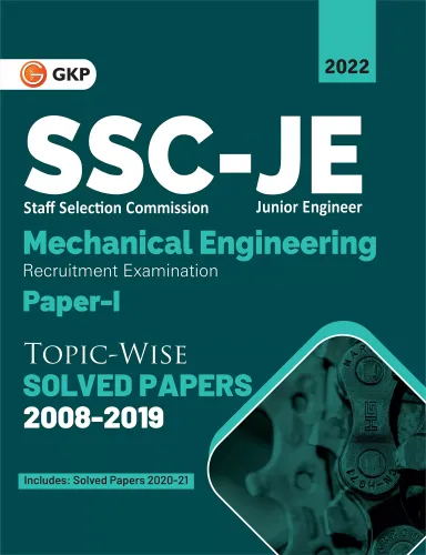 SSC 2022 : Junior Engineer Paper I - Mechanical Engineering - Topic-Wise Solved Papers 2008-2019 (Latest paper included 2020 & 2021)