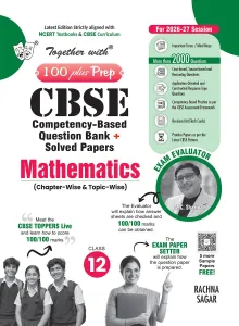 Together with 100 Plus Prep CBSE Question Bank Class 12 Maths for Session 2026-27| Fully Solved Chapter-wise QB with NCERT, Exemplar, CFPQs, PYQs, Practice Papers & Solved Board examination paper 2026 (CBSE)