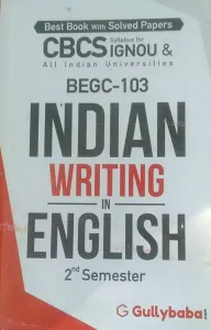 IGNOU BEGC-103 - Indian Writing in English, Latest CBCS Help Book 