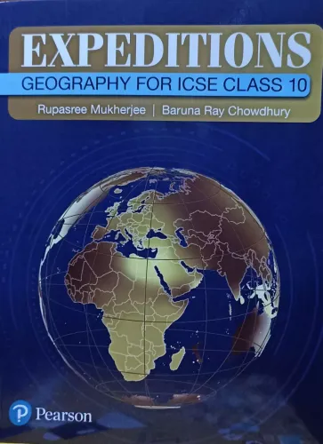 Pearson Expeditions ICSE  Geography For Class 10