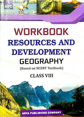 Workbook Geography Resources and Development Class- 8 (based on NCERT textbooks)
