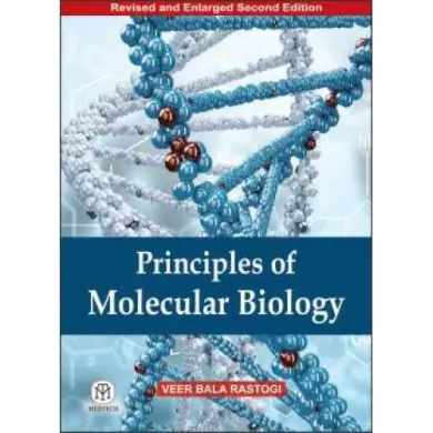 Principles of Molecular Biology Paperback – 2022 by Rastogi (Author)