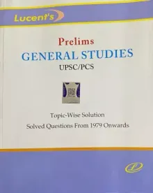 Lucent's Prelims General Studies for UPSC and PCS
