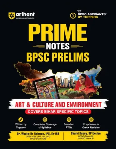 Prime Notes BPSC PrelimsArt & Culture and Environment (Covers Bihar Specific Topics) | Complete Syllabus Coverage, Based on PYQs with Crisp Notes for Quick Revision