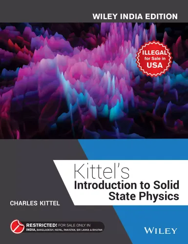 Kittel's Introduction to Solid State Physics, Wiley India Edition