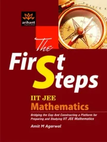 The First Step Towards IIT JEE Mathematics