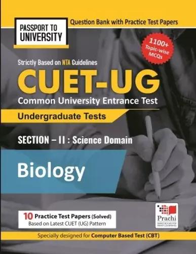 NTA CUET UG Biology Section 2 Question Bank with 10 Practice Papers; Common University Entrance Test 2022; Passport To University  