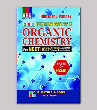 GRB ELEMENTARY PROBLEMS IN ORGANIC CHEMISTRY FOR NEET – EXAMINATION 2020-21