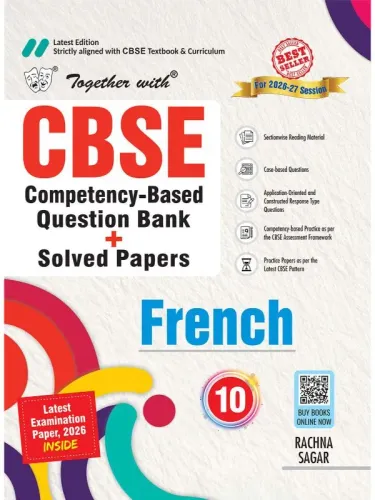 Together with CBSE Question Bank for Class 10 French 2026-27 edition |With Solved Practice Papers, Constructed Response Type Questions & Solved Latest Examination Paper 2026 (CBSE)