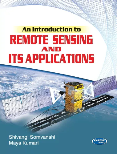 An Introduction to Remote Sensing and its Applications