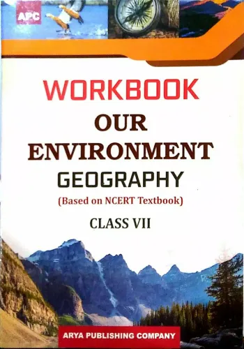 Workbook Our Environment (Geography) Class- 7 (Based On Ncert Textbooks) 