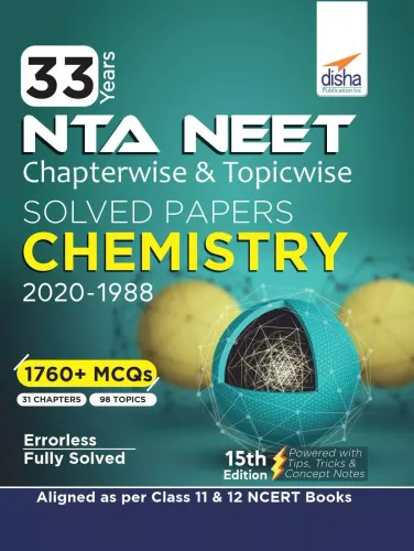 33 Years NEET Chapterwise & Topicwise Solved Papers CHEMISTRY (2020 - 1988) 15th Edition