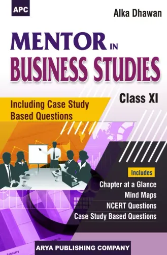 APC Mentor in Business Studies (Including Case Study Based Questions) Class-XI