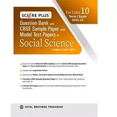 Score Plus Question Bank and CBSE Sample Paper with Model Test Papers in Social Science (Subject Code 087) For Class 10 Term I