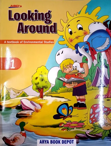 Looking Around- A Textbook of Environmental Studies- Class 1