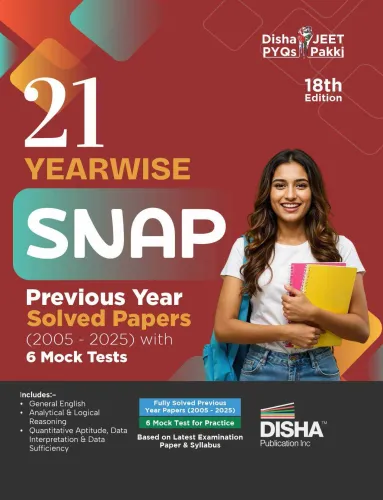 Disha 21 Year-wise SNAP Previous Year Solved Papers (2005 - 2025) with 6 Mock Tests 18th Edition | PYQs Question Bank | Quantitative Aptitude, Verbal Ability, Reading Comprehension & Reasoning