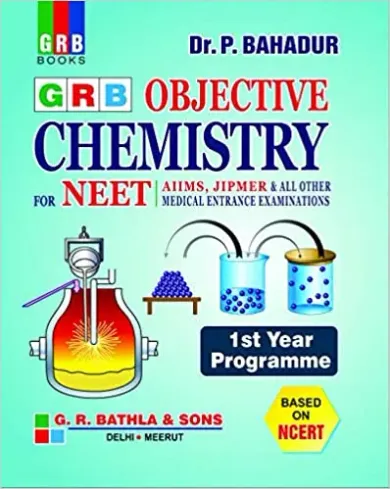 GRB Objective Chemistry For Neet 1St Year Programme (Examination 2020-2021)